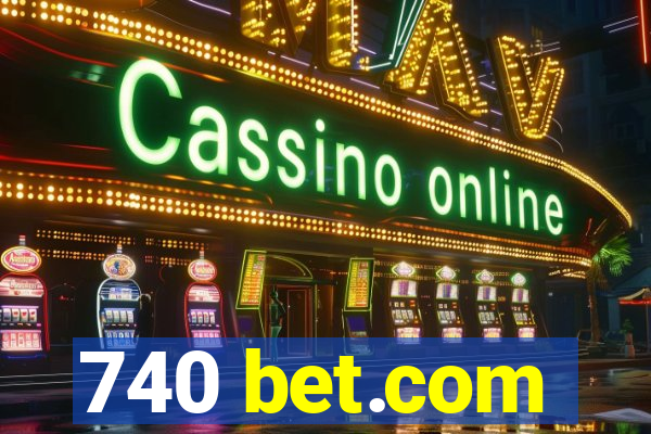 740 bet.com